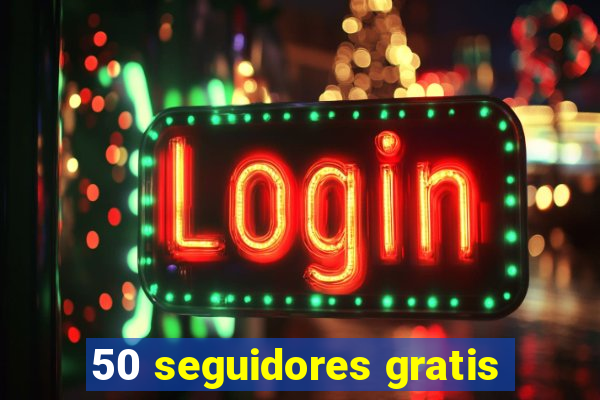 50 seguidores gratis